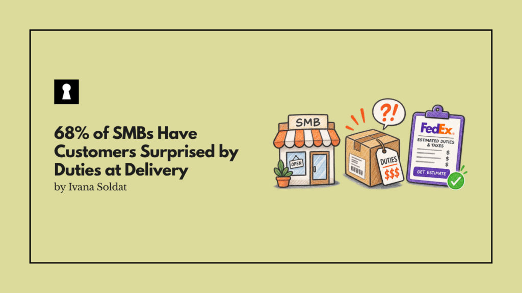 68% of SMBs Have Customers Surprised by Duties at Delivery. FedEx Just Built a Tool to Fix That.