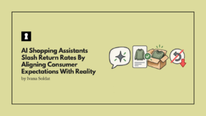 AI Shopping Assistants Slash Return Rates By Aligning Consumer Expectations With Reality