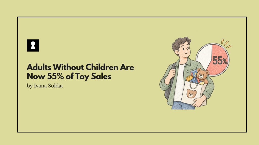 Adults Without Children Are Now 55% of Toy Sales