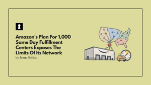 Amazon's Plan For 1,000 Same Day Fulfillment Centers Exposes The Limits Of Its Regionalized Network