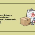 CBP Warns Shippers Could Lose Import Privileges If Customs Info Is Wrong
