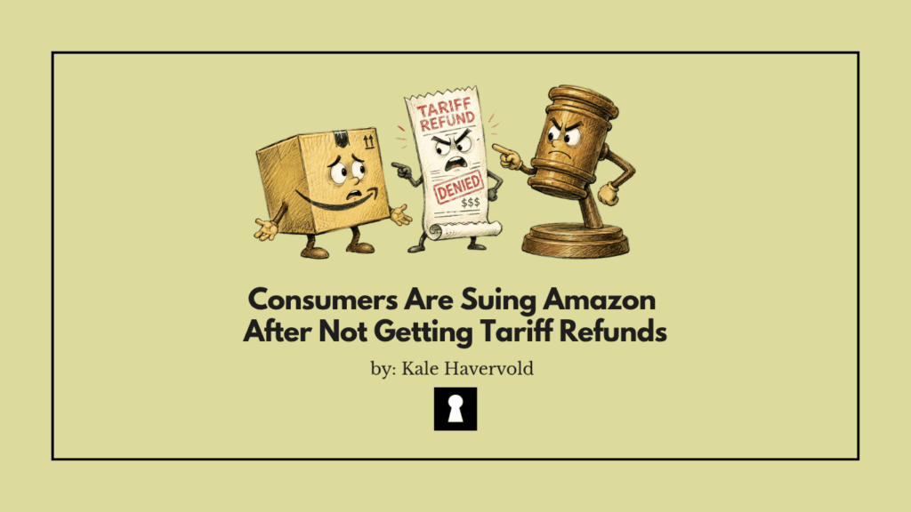 Consumers Are Suing Amazon After Not Getting Tariff Refunds