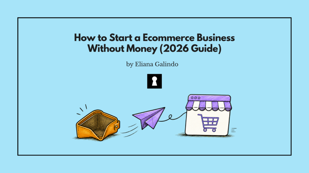 How to Start a Ecommerce Business Without Money (2026 Guide)