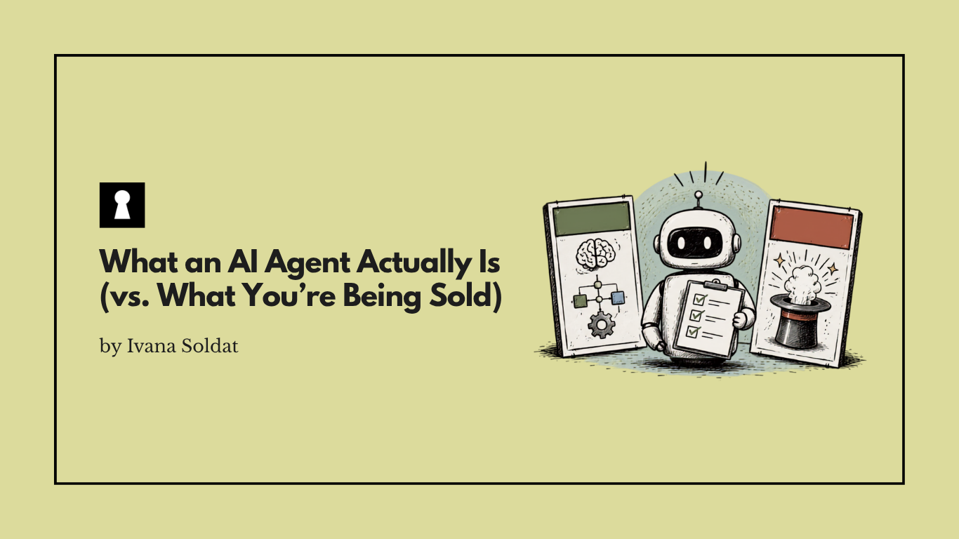 What an AI Agent Actually Is (vs. What You’re Being Sold)