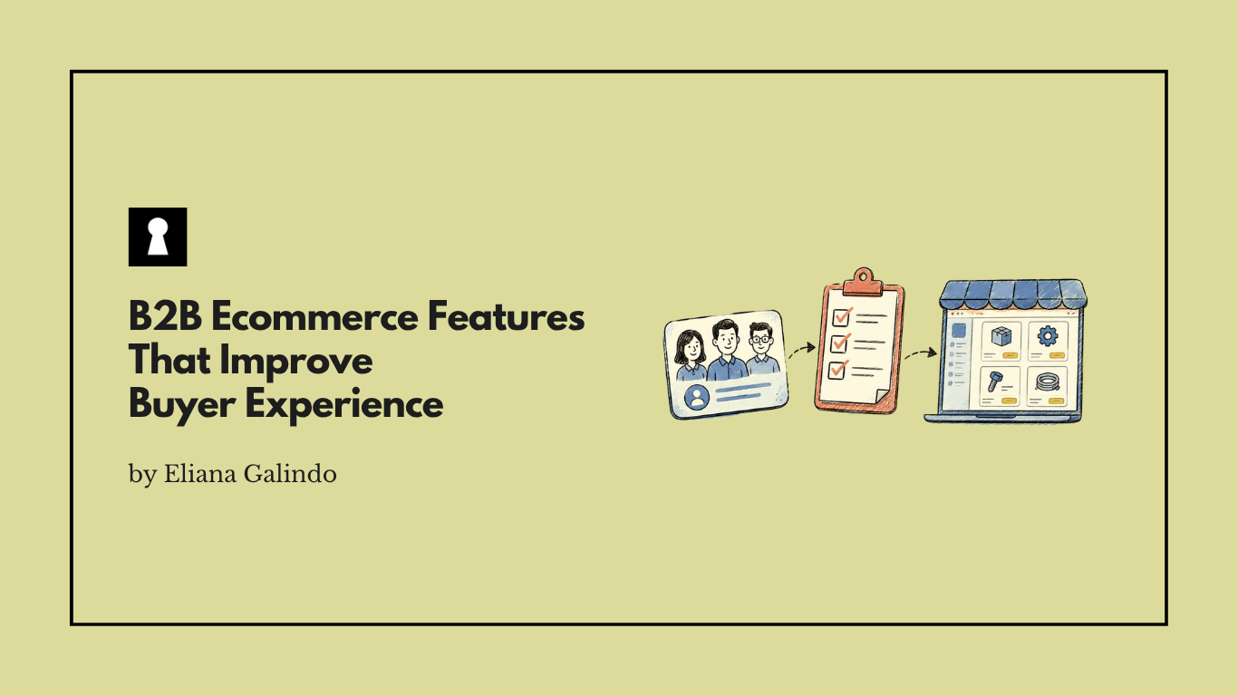 B2B Ecommerce Features That Improve Buyer Experience