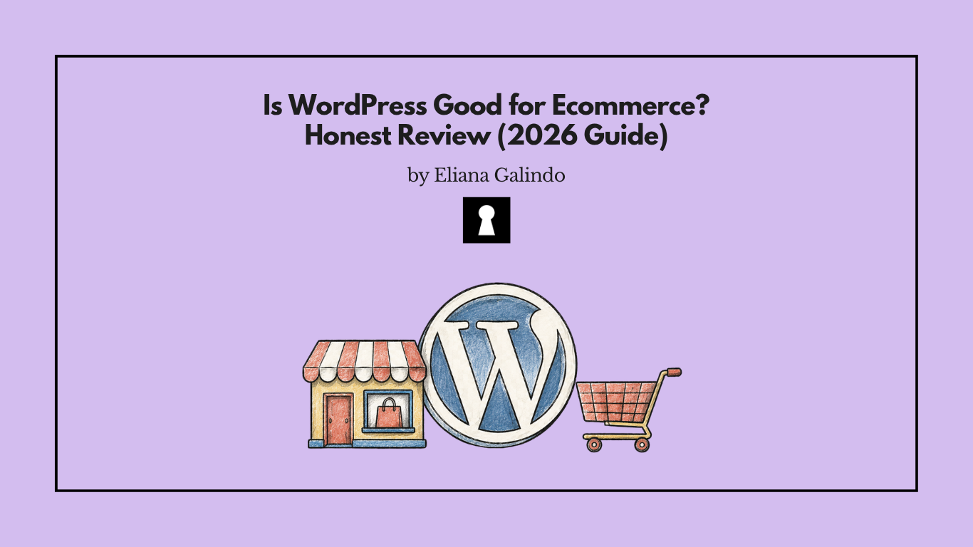 Is WordPress Good for Ecommerce? Honest Review (2026 Guide)