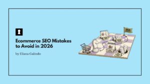 Ecommerce SEO Mistakes to Avoid in 2026