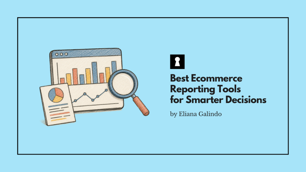 Best Ecommerce Reporting Tools for Smarter Decisions
