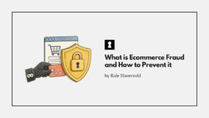 What is Ecommerce Fraud and How to Prevent it