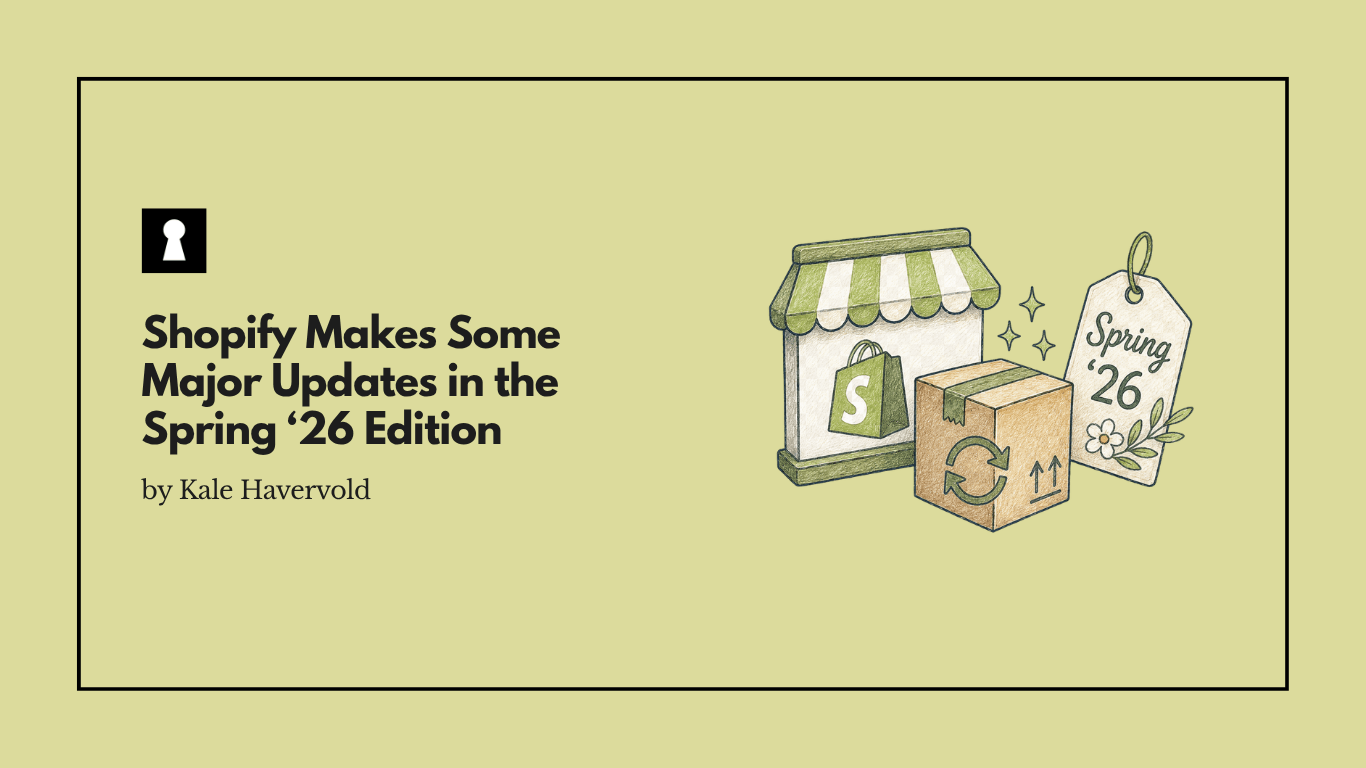 Shopify Makes Some Major Updates in the Spring ‘26 Edition