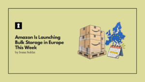 Amazon Is Launching Bulk Storage in Europe This Week