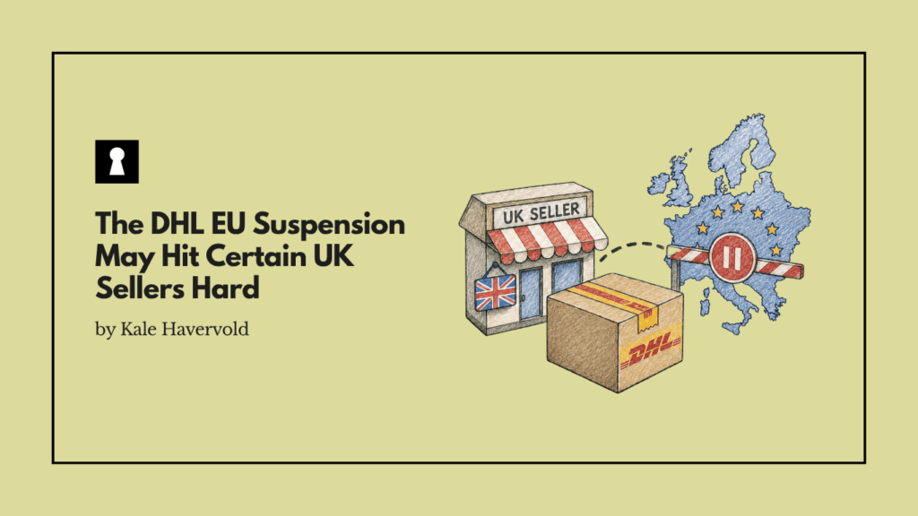 The DHL EU Suspension May Hit Certain UK Sellers Hard