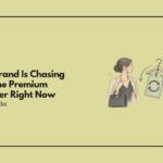 Every Brand Is Chasing the Same Premium Customer Right Now.