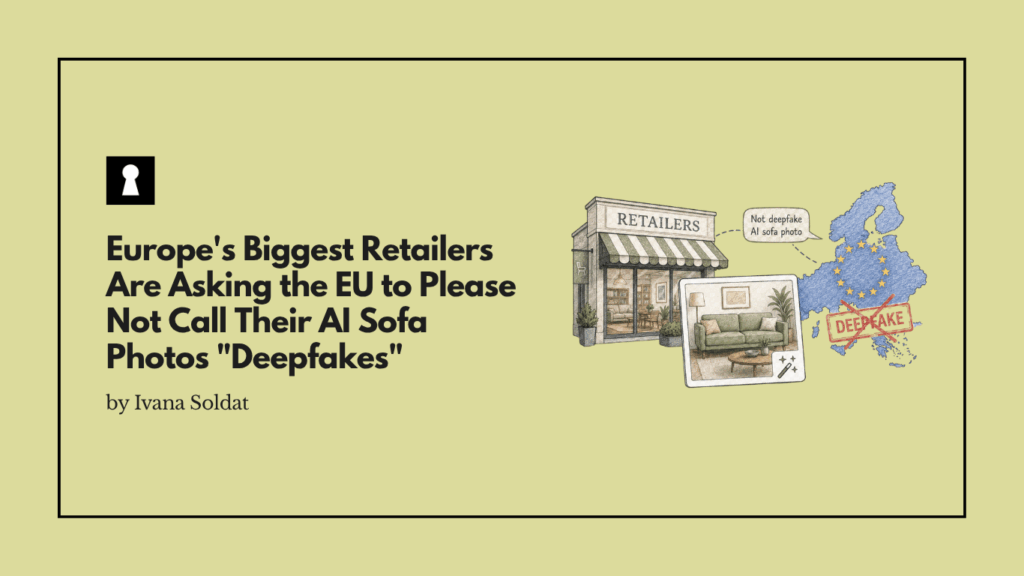 Europe's Biggest Retailers Are Asking the EU to Please Not Call Their AI Sofa Photos "Deepfakes"