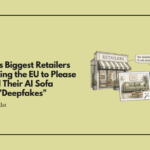 Europe's Biggest Retailers Are Asking the EU to Please Not Call Their AI Sofa Photos "Deepfakes"