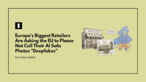 Europe's Biggest Retailers Are Asking the EU to Please Not Call Their AI Sofa Photos "Deepfakes"