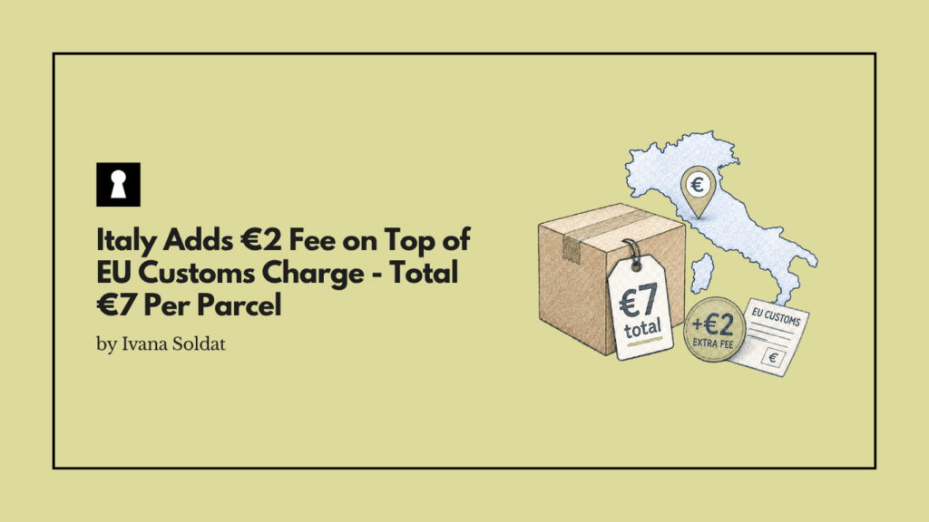 Italy Adds €2 Fee on Top of EU Customs Charge - Total €7 Per Parcel