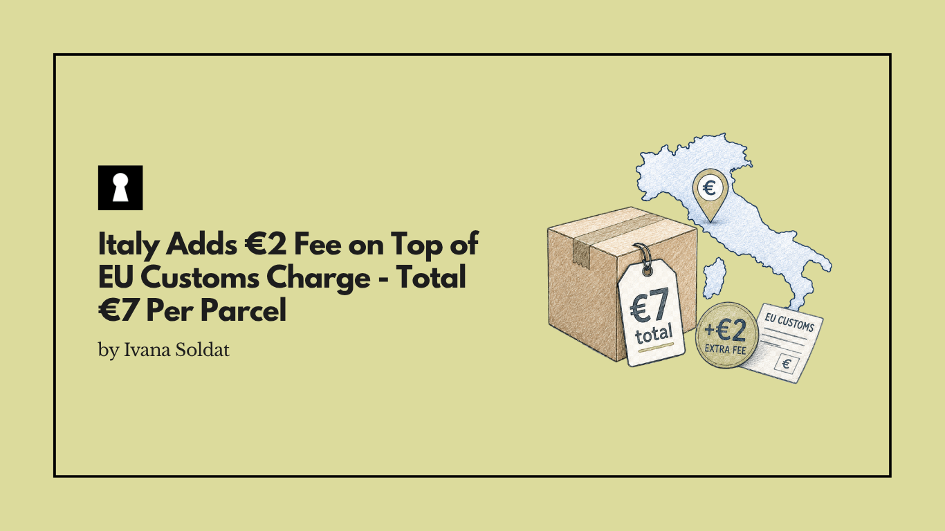 Italy Adds €2 Fee on Top of EU Customs Charge - Total €7 Per Parcel