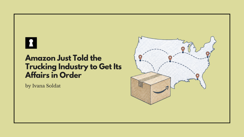 Amazon Just Told the Trucking Industry to Get Its Affairs in Order