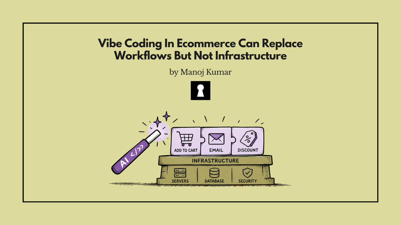 Vibe Coding In Ecommerce Can Replace Workflows But Not Infrastructure