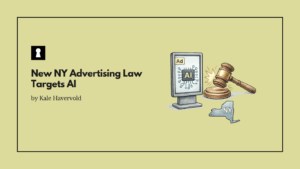 New NY Advertising Law Targets AI 
