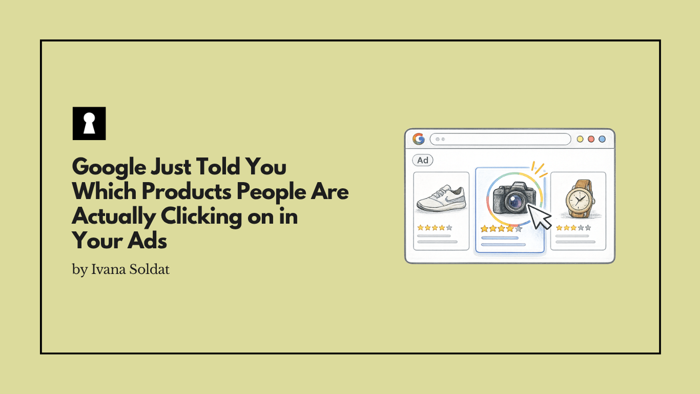 Google Just Told You Which Products People Are Actually Clicking on in Your Ads.