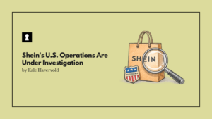 Shein's U.S. Operations Are Under Investigation