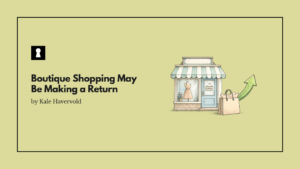 Boutique Shopping May Be Making a Return