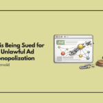 Google is Being Sued for Alleged Unlawful Ad Tech Monopolization