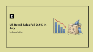 US Retail Sales Fell 0.6% In July, But E-Commerce Has A Prime Day Hangover Problem