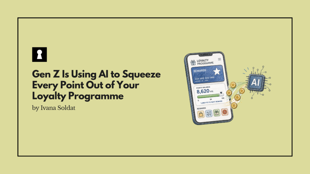 Gen Z Is Using AI to Squeeze Every Point Out of Your Loyalty Programme. Brands Built Those Programmes for a Different Kind of Customer.