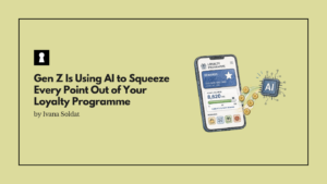 Gen Z Is Using AI to Squeeze Every Point Out of Your Loyalty Programme. Brands Built Those Programmes for a Different Kind of Customer.