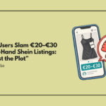 Vinted Users Slam €20–€30 Second-Hand Shein Listings: “We Lost the Plot”