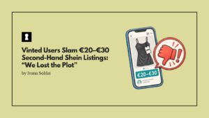 Vinted Users Slam €20–€30 Second-Hand Shein Listings: “We Lost the Plot”