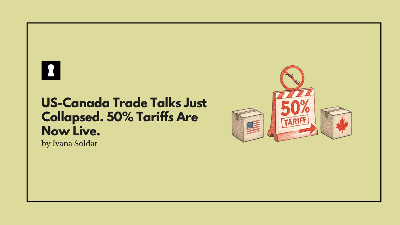 US-Canada Trade Talks Just Collapsed. 50% Tariffs Are Now Live. Retaliation Starts September 8.