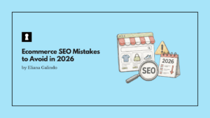 Ecommerce SEO Mistakes to Avoid in 2026