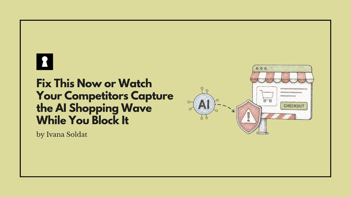Fix This Now or Watch Your Competitors Capture the AI Shopping Wave While You Block It
