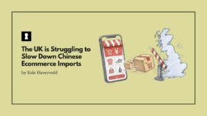 The UK is Struggling to Slow Down Chinese Ecommerce Imports