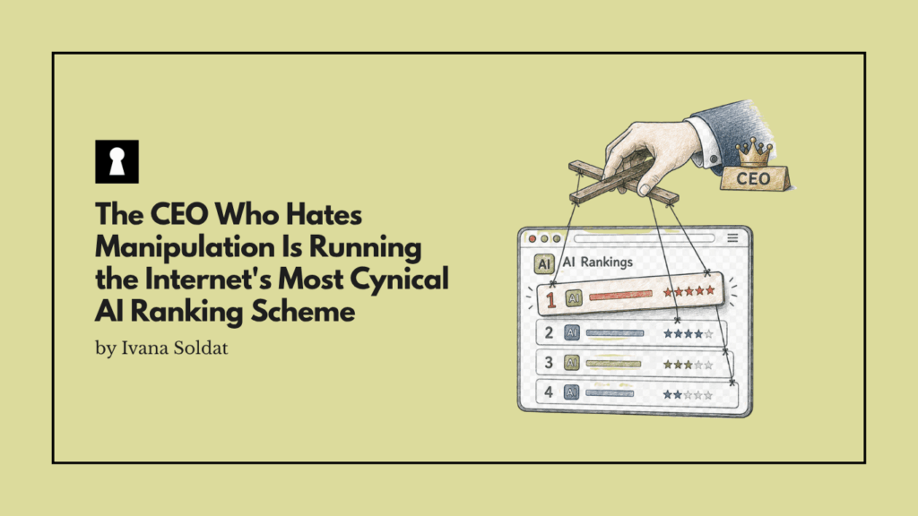 The CEO Who Hates Manipulation Is Running the Internet's Most Cynical AI Ranking Scheme