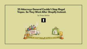 25 Attorneys General Couldn't Stop Illegal Vapes. So They Went After Shopify Instead.
