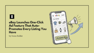 eBay Launches One-Click Ad Feature That Auto-Promotes Every Listing You Have