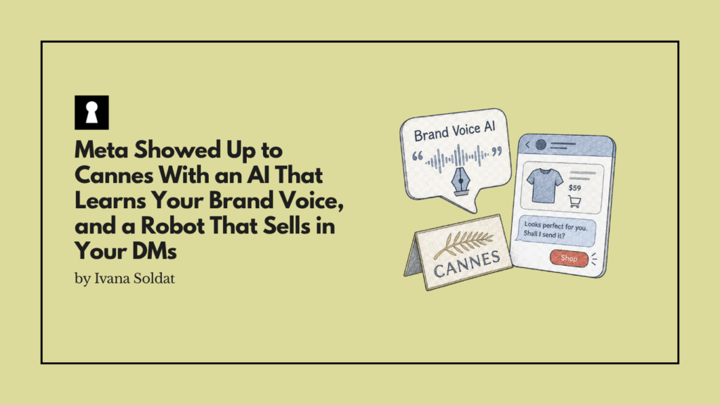 Meta Showed Up to Cannes With an AI That Learns Your Brand Voice, and a Robot That Sells in Your DMs
