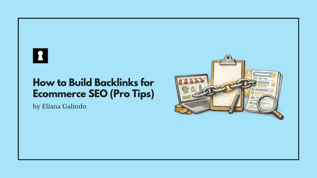 How to Build Backlinks for Ecommerce SEO (Pro Tips)