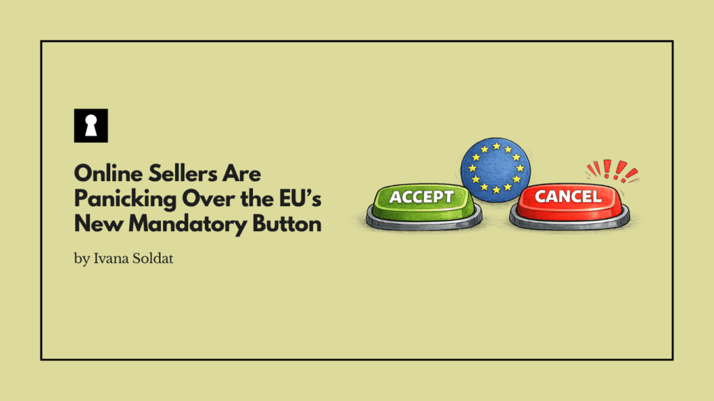 Online Sellers Are Panicking Over the EU’s New Mandatory Button