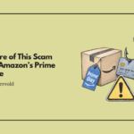 Be Aware of This Scam During Amazon’s Prime Day Sale