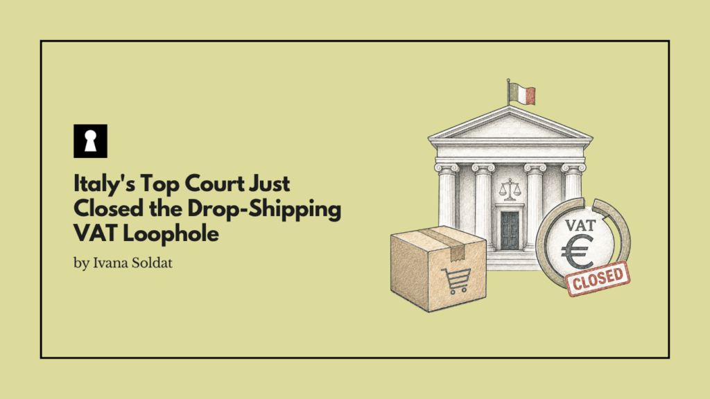 Italy's Top Court Just Closed the Drop-Shipping VAT Loophole