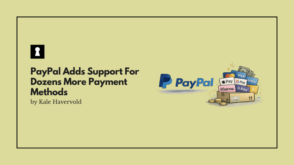 PayPal Adds Support For Dozens More Payment Methods