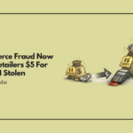 Ecommerce Fraud Now Costs Retailers $5 For Every $1 Stolen