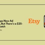 Etsy Drops New Ad Feature, But There's a $25-a-Day Catch