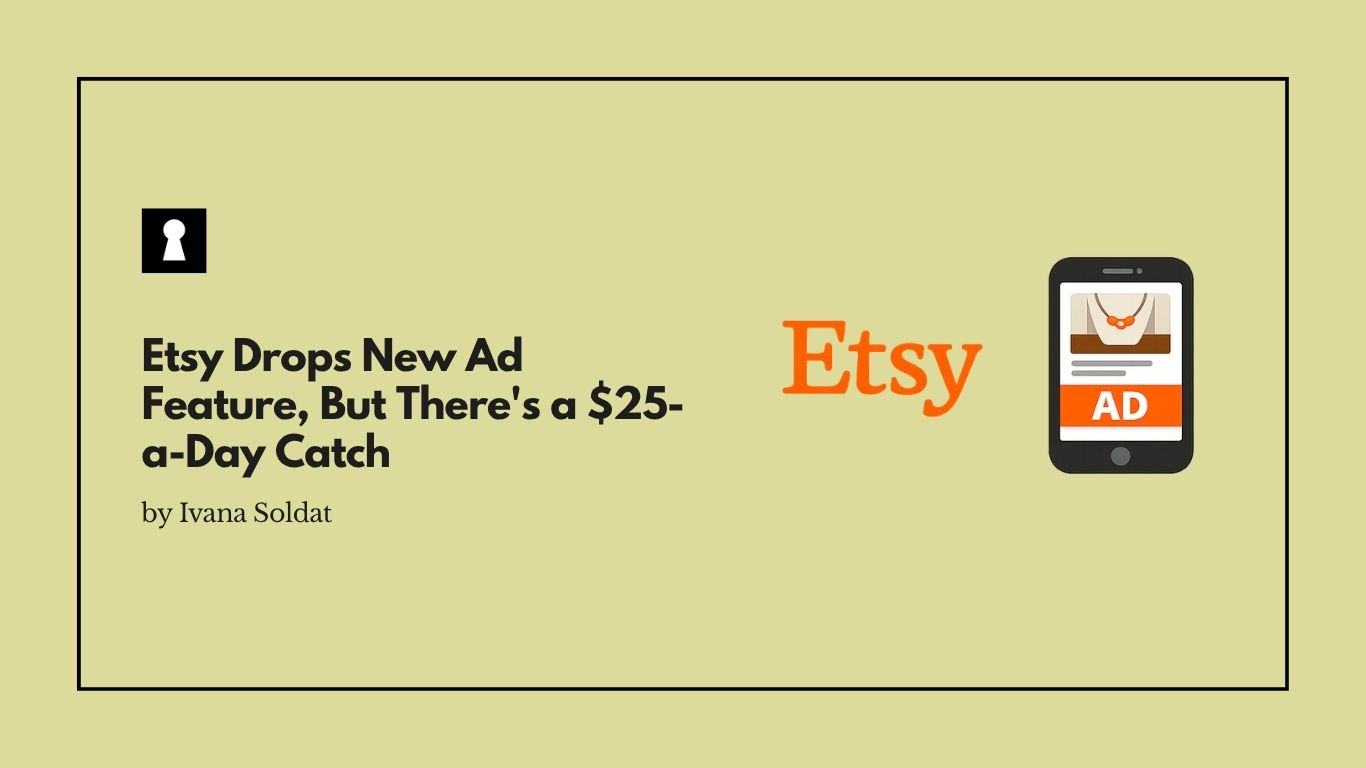 Etsy Drops New Ad Feature, But There's a $25-a-Day Catch